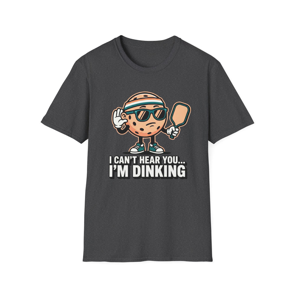 I can't Hear You I'm Dinking Graphic Tee