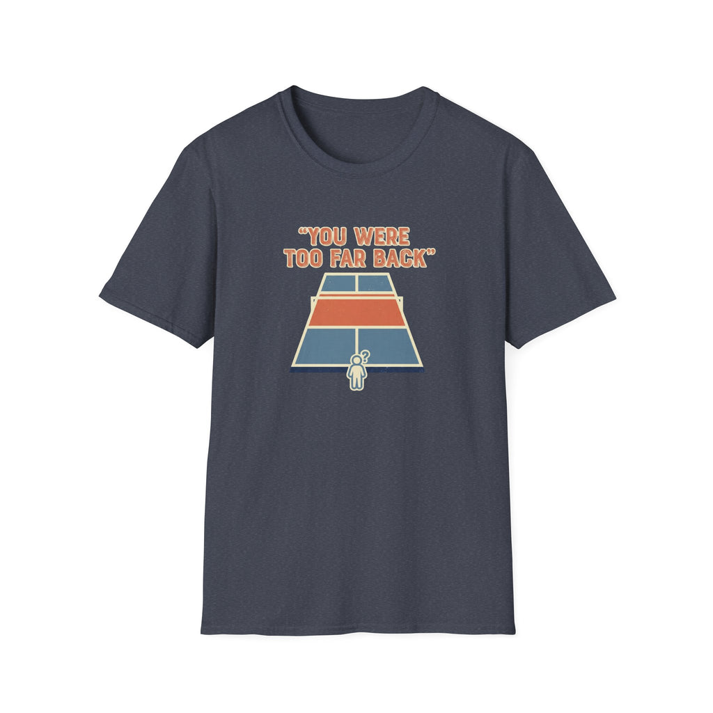 You Were Too Far Back Graphic Tee