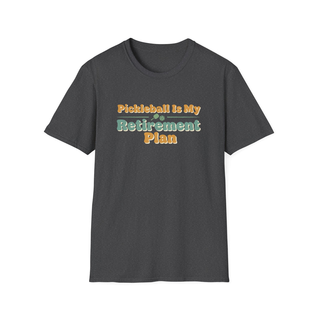 Pickleball Is My Retirement Plan Graphic Tee