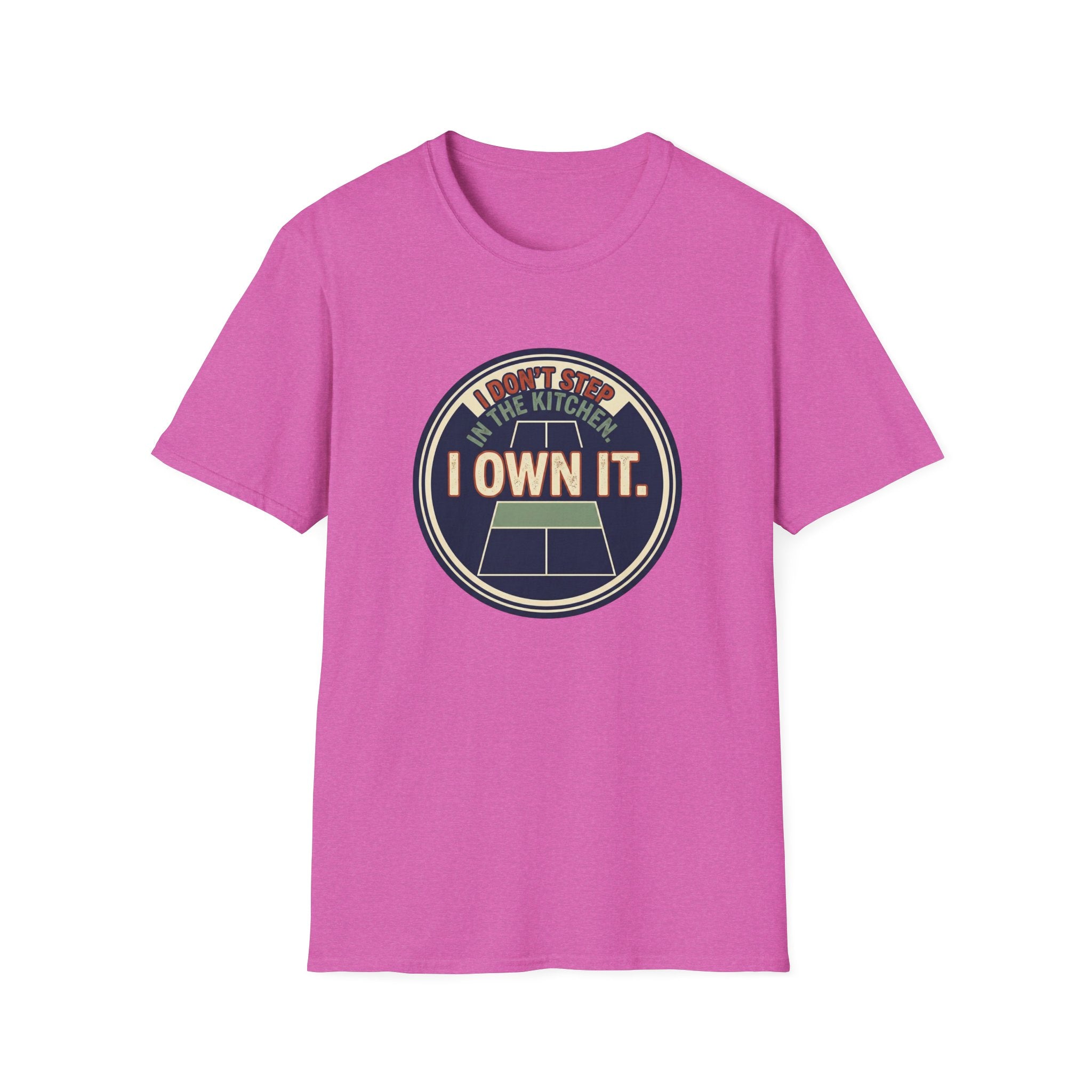 I don't Step In The Kitchen I Own It Graphic Tee