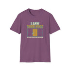 I Saw Your Foot Graphic Tee