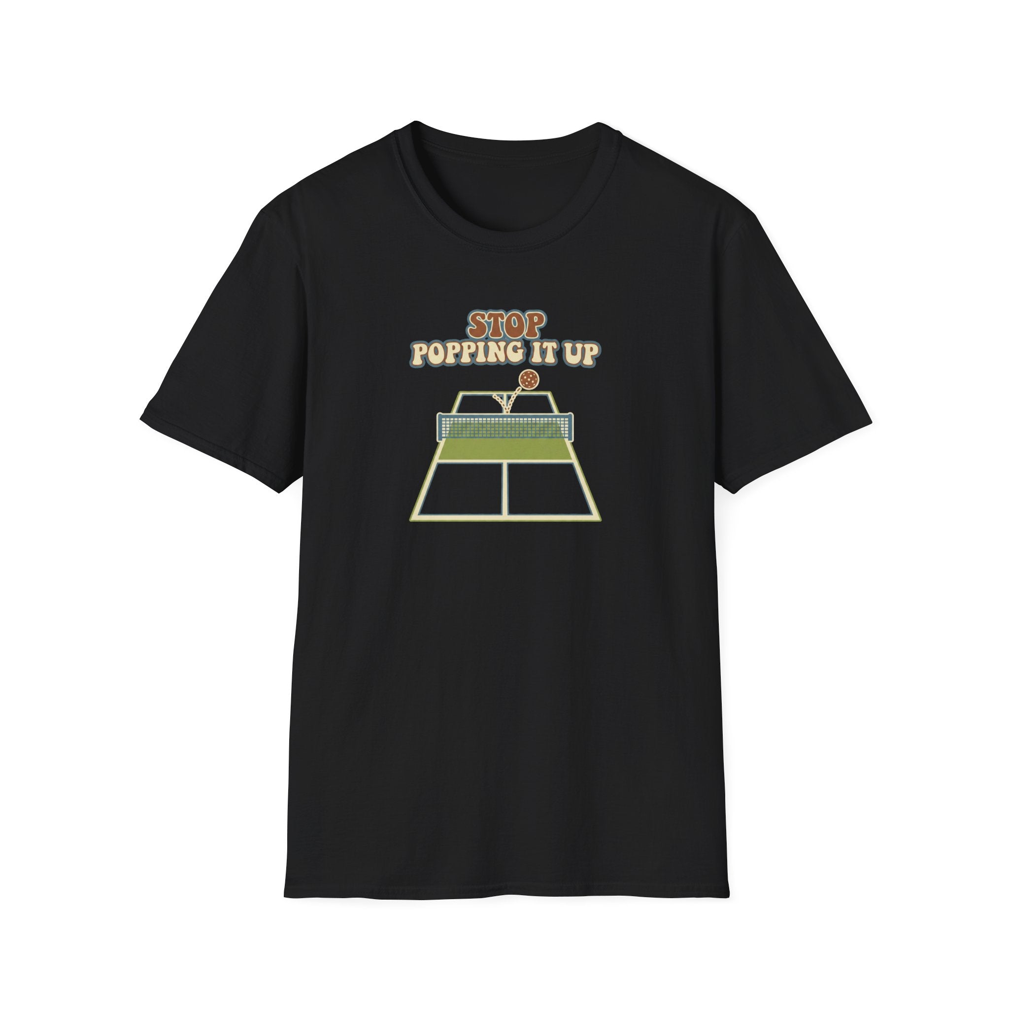 Stop Popping It Up  Graphic Tee
