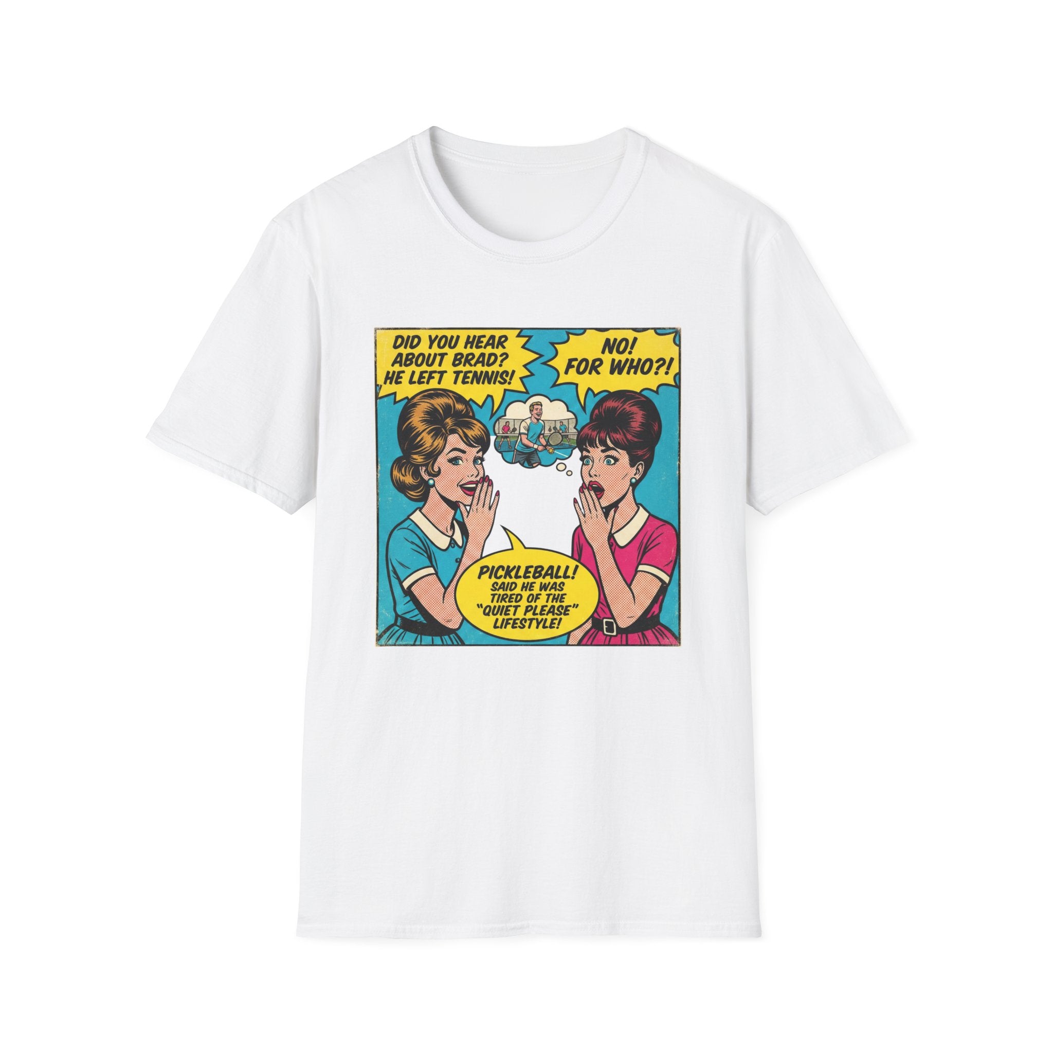 Did You Hear About Brad He Left Tennis Graphic Tee