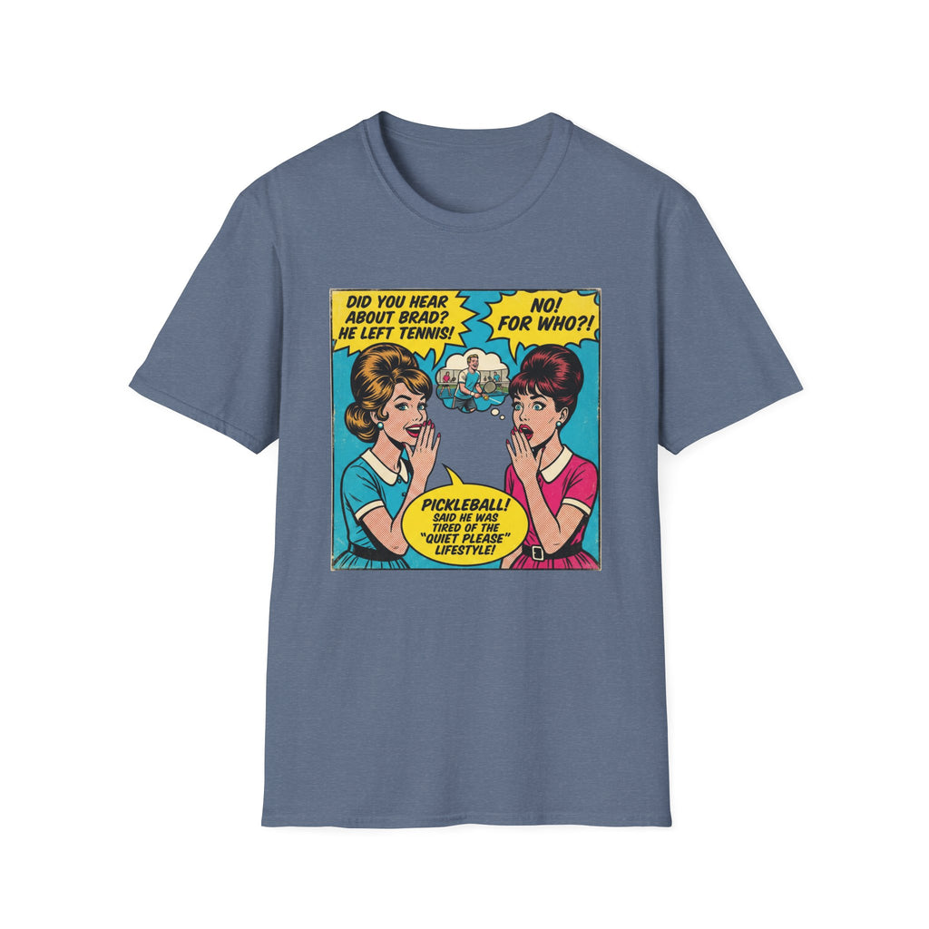 Did You Hear About Brad He Left Tennis Graphic Tee