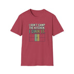 I Don't Camp The Kitchen I Own It Graphic Tee