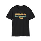 Pickleball Is My Retirement Plan Graphic Tee