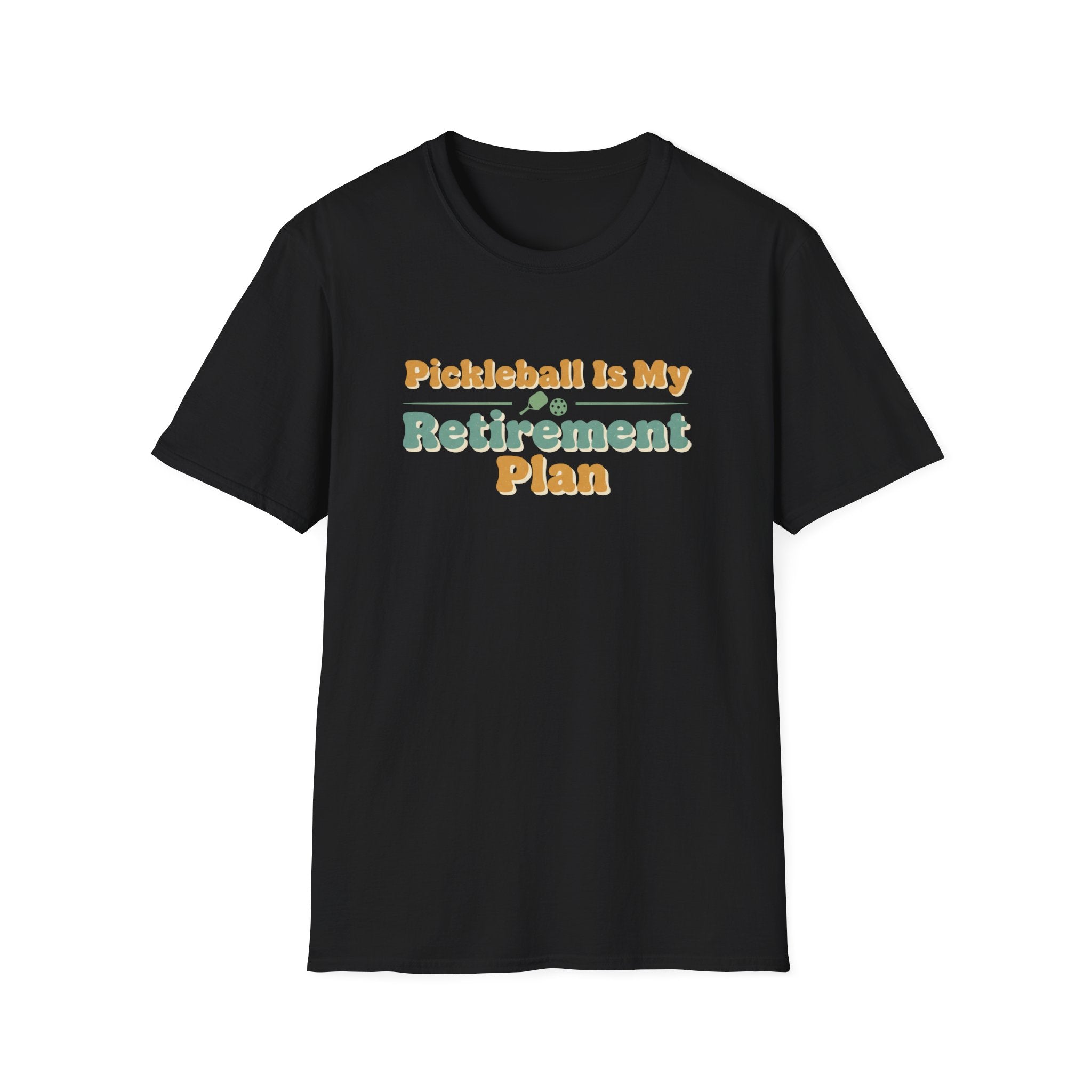 Pickleball Is My Retirement Plan Graphic Tee
