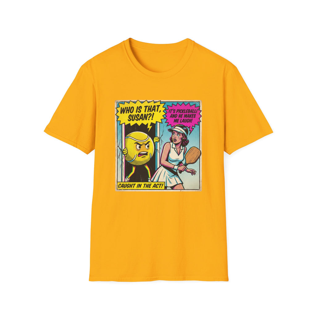 It's Pickleball And He Makes Me Laugh Graphic Tee