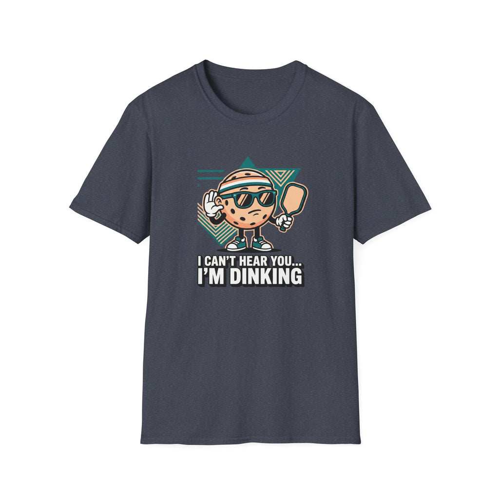 I can't Hear You I'm Dinking Graphic Tee