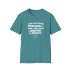 I had a life Before Pickleball Graphic Tee