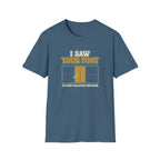 I Saw Your Foot Graphic Tee