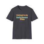 Pickleball Is My Retirement Plan Graphic Tee