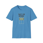 That's The Kitchen Graphic Tee