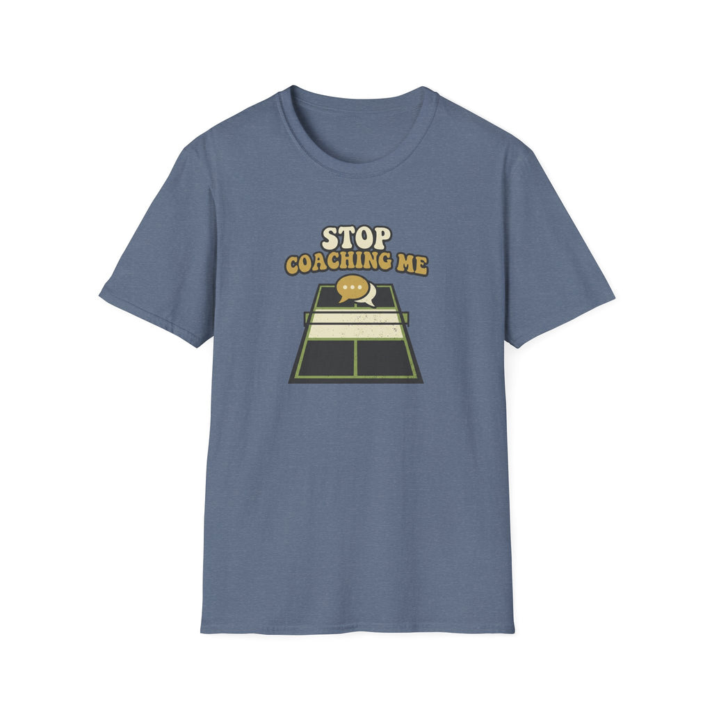 Stop Coaching Me Graphic Tee