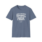 I had a life Before Pickleball Graphic Tee