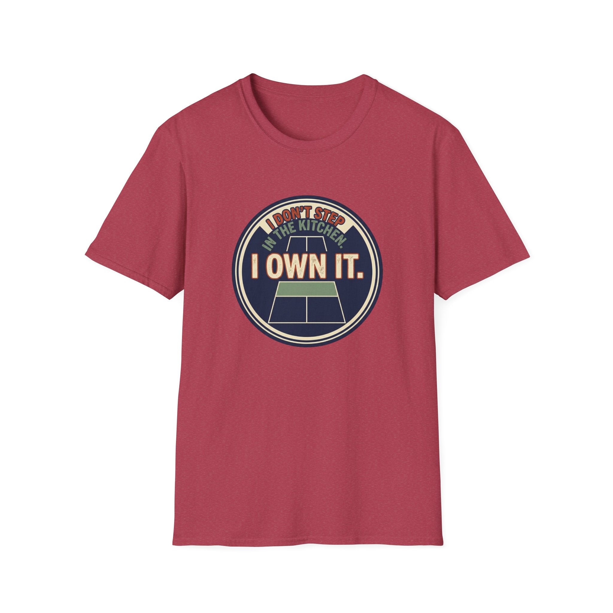 I don't Step In The Kitchen I Own It Graphic Tee
