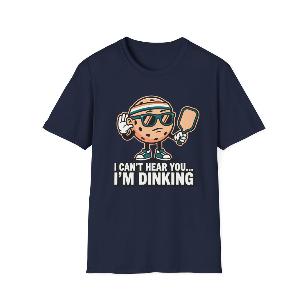 I can't Hear You I'm Dinking Graphic Tee
