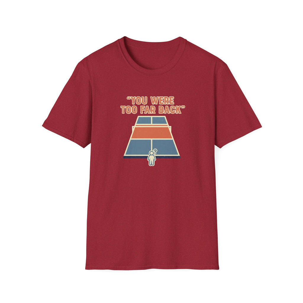 You Were Too Far Back Graphic Tee