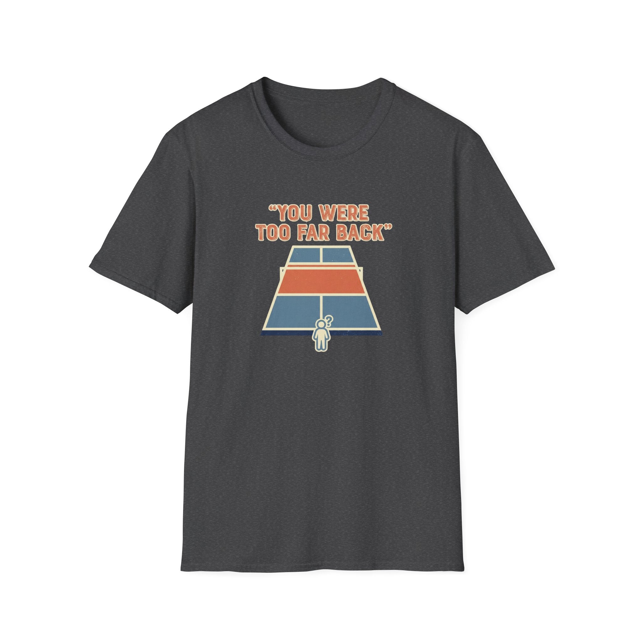 You Were Too Far Back Graphic Tee