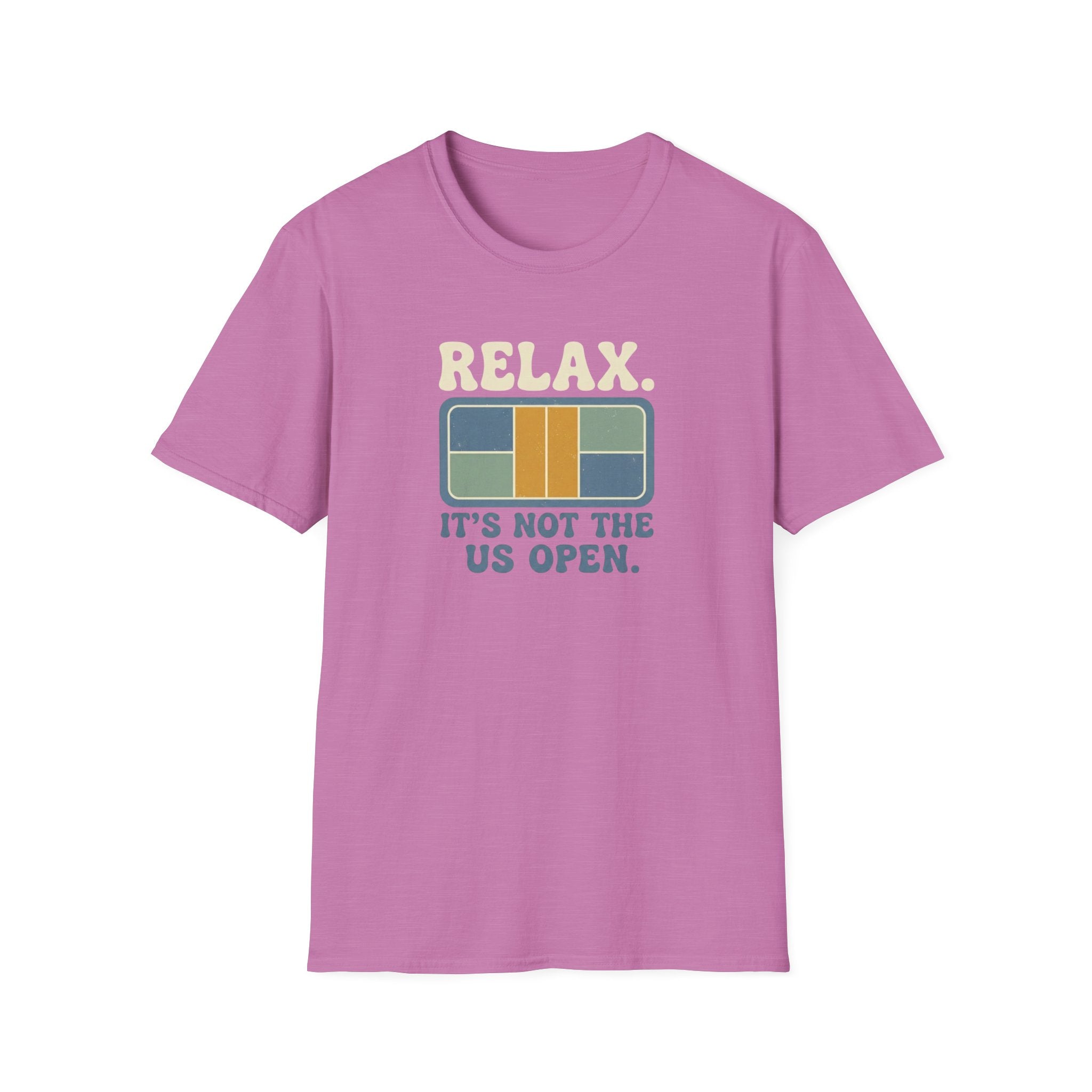 Relax It's Not The US Open Graphic Tee