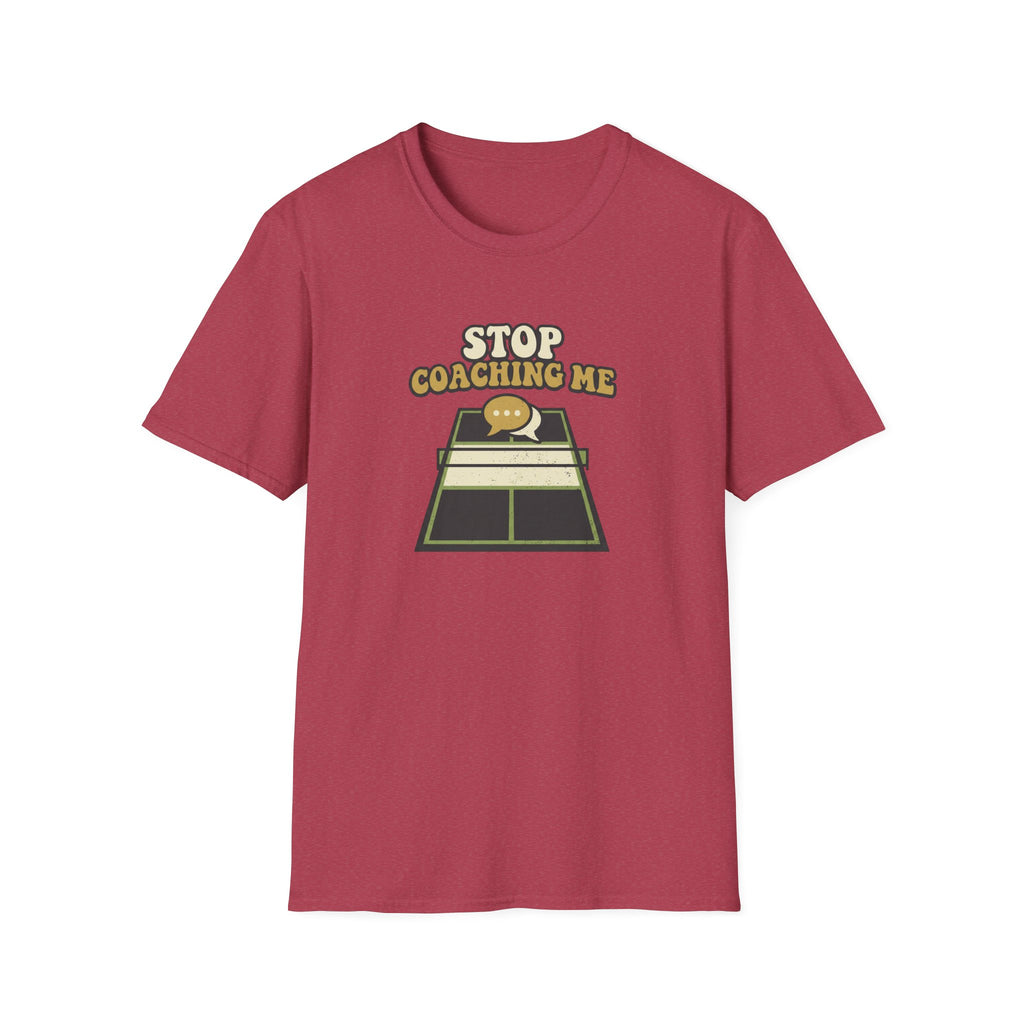 Stop Coaching Me Graphic Tee