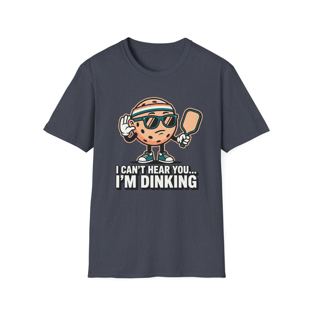 I can't Hear You I'm Dinking Graphic Tee
