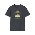 Stop Coaching Me Graphic Tee