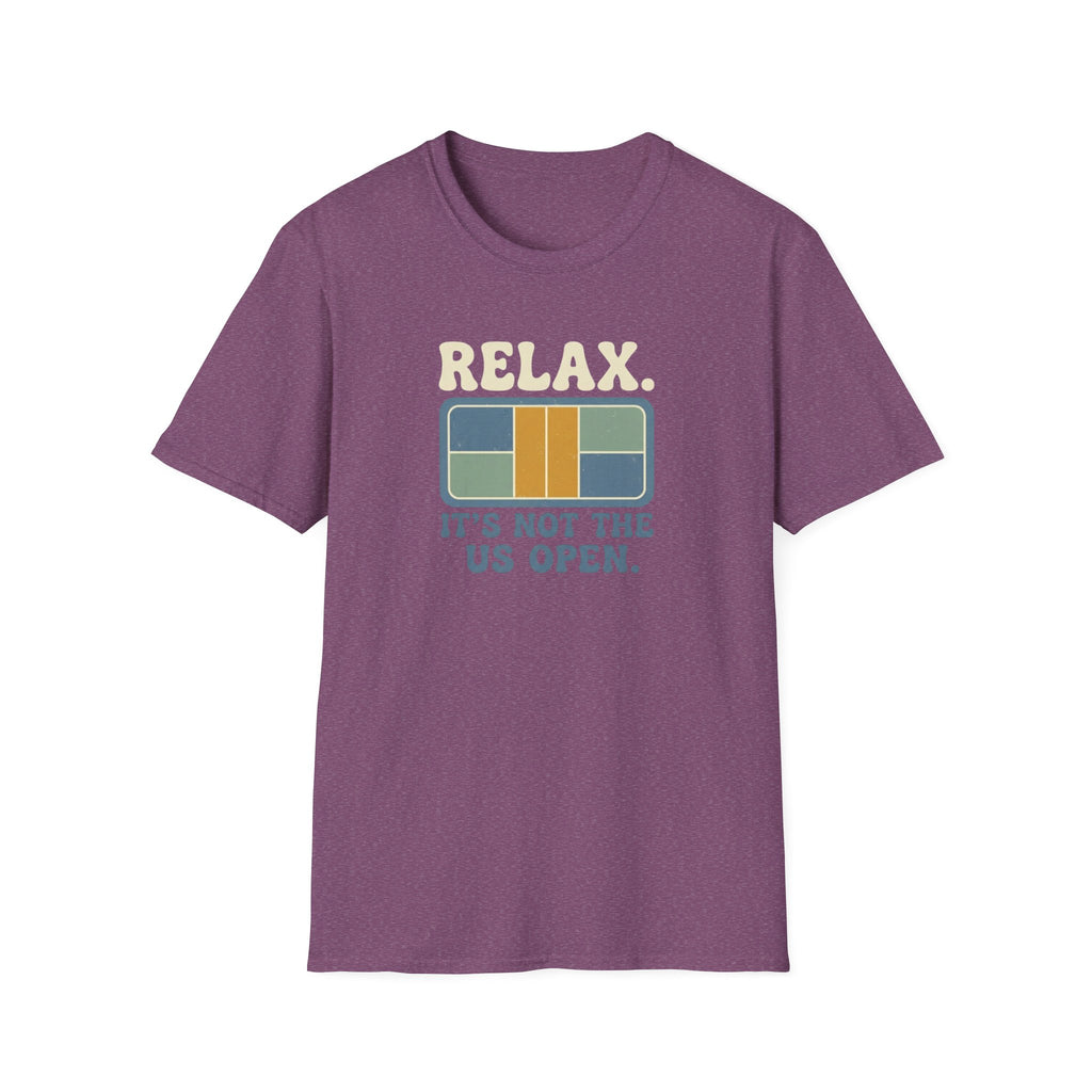 Relax It's Not The US Open Graphic Tee