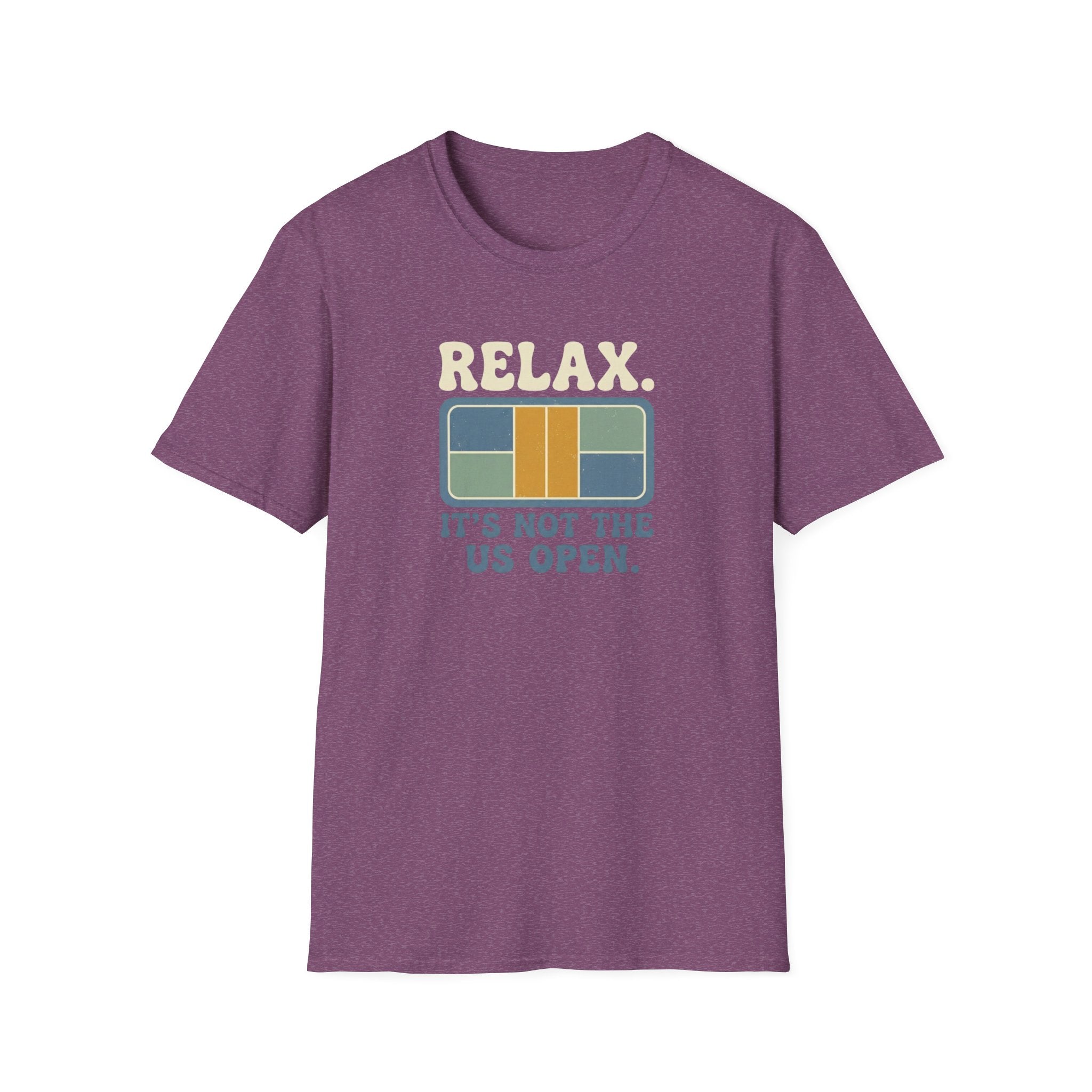 Relax It's Not The US Open Graphic Tee