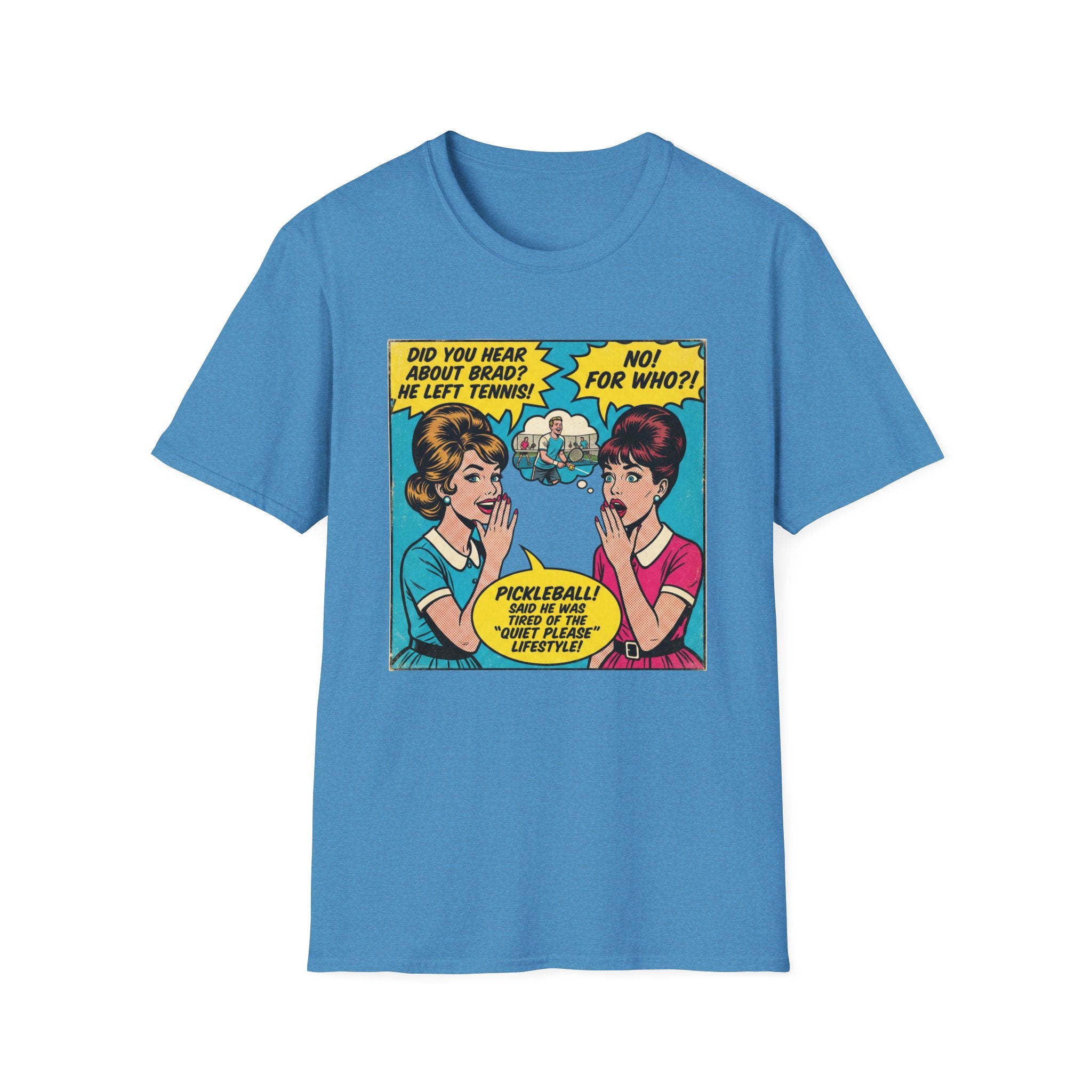 Did You Hear About Brad He Left Tennis Graphic Tee
