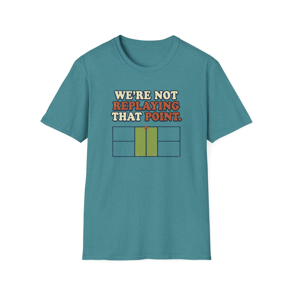 We're Not Replaying That Point Graphic Tee