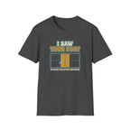 I Saw Your Foot Graphic Tee