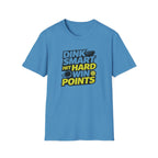 Dink Smart Hit Hard Win Points Graphic Tee