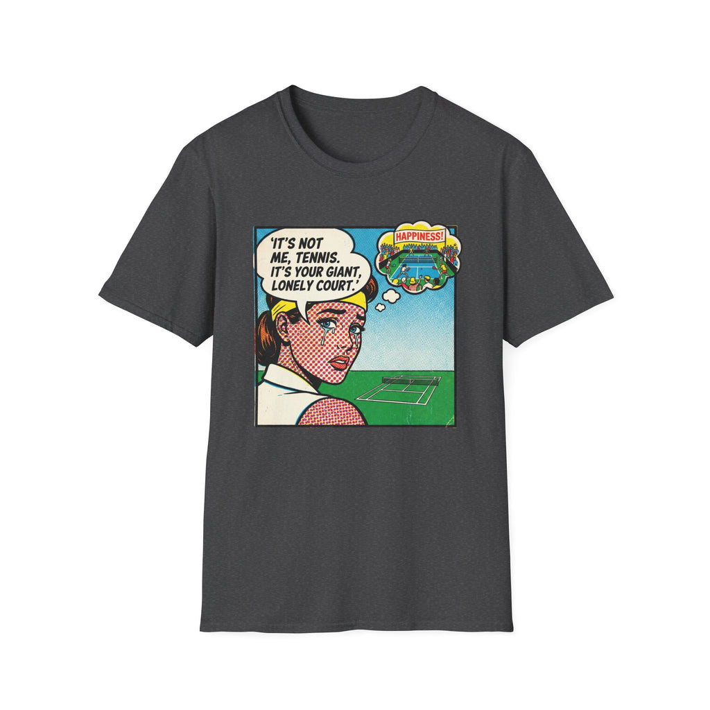It's Not Me Tennis It's Your Giant Lonely Court Graphic Tee