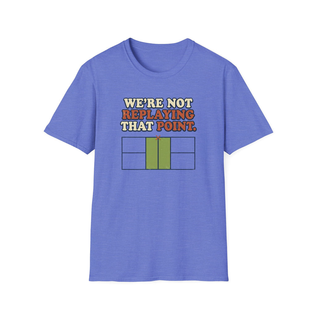 We're Not Replaying That Point Graphic Tee