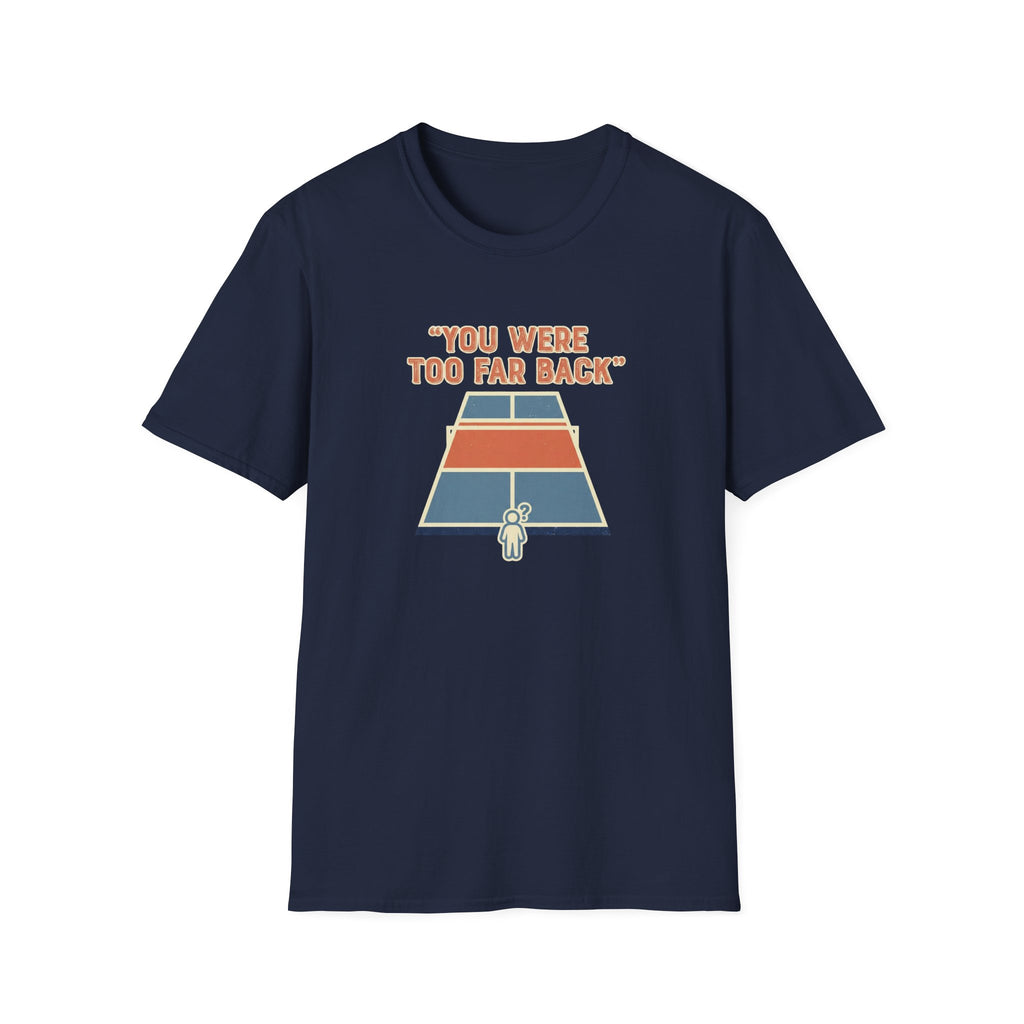 You Were Too Far Back Graphic Tee