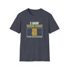 I Saw Your Foot Graphic Tee