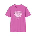 I had a life Before Pickleball Graphic Tee