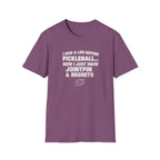 I had a life Before Pickleball Graphic Tee