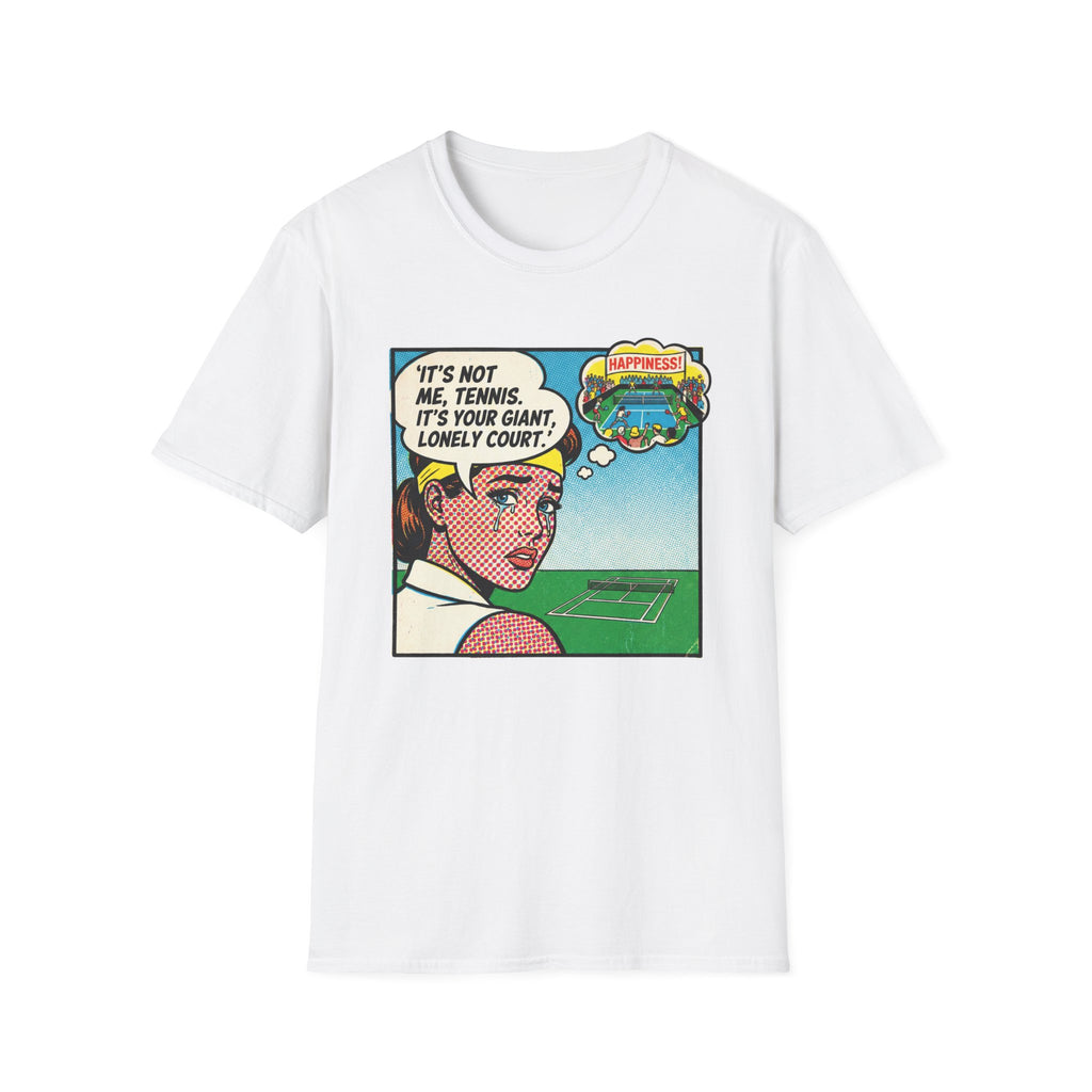 It's Not Me Tennis It's Your Giant Lonely Court Graphic Tee