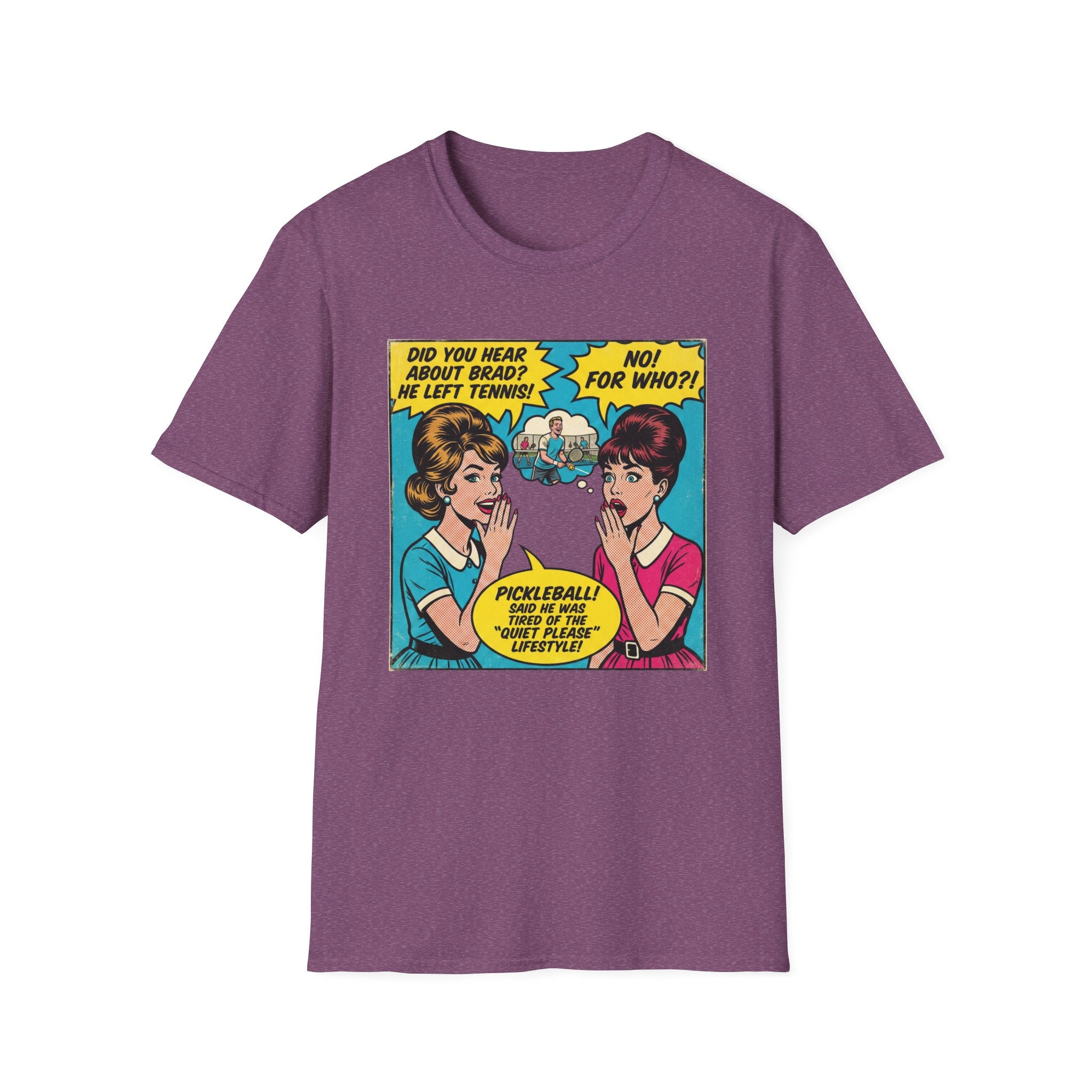 Did You Hear About Brad He Left Tennis Graphic Tee