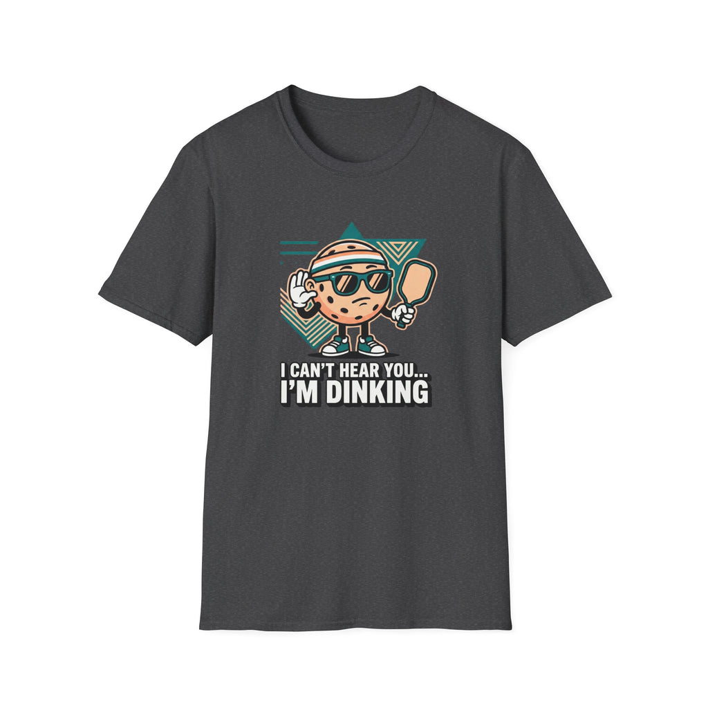 I can't Hear You I'm Dinking Graphic Tee