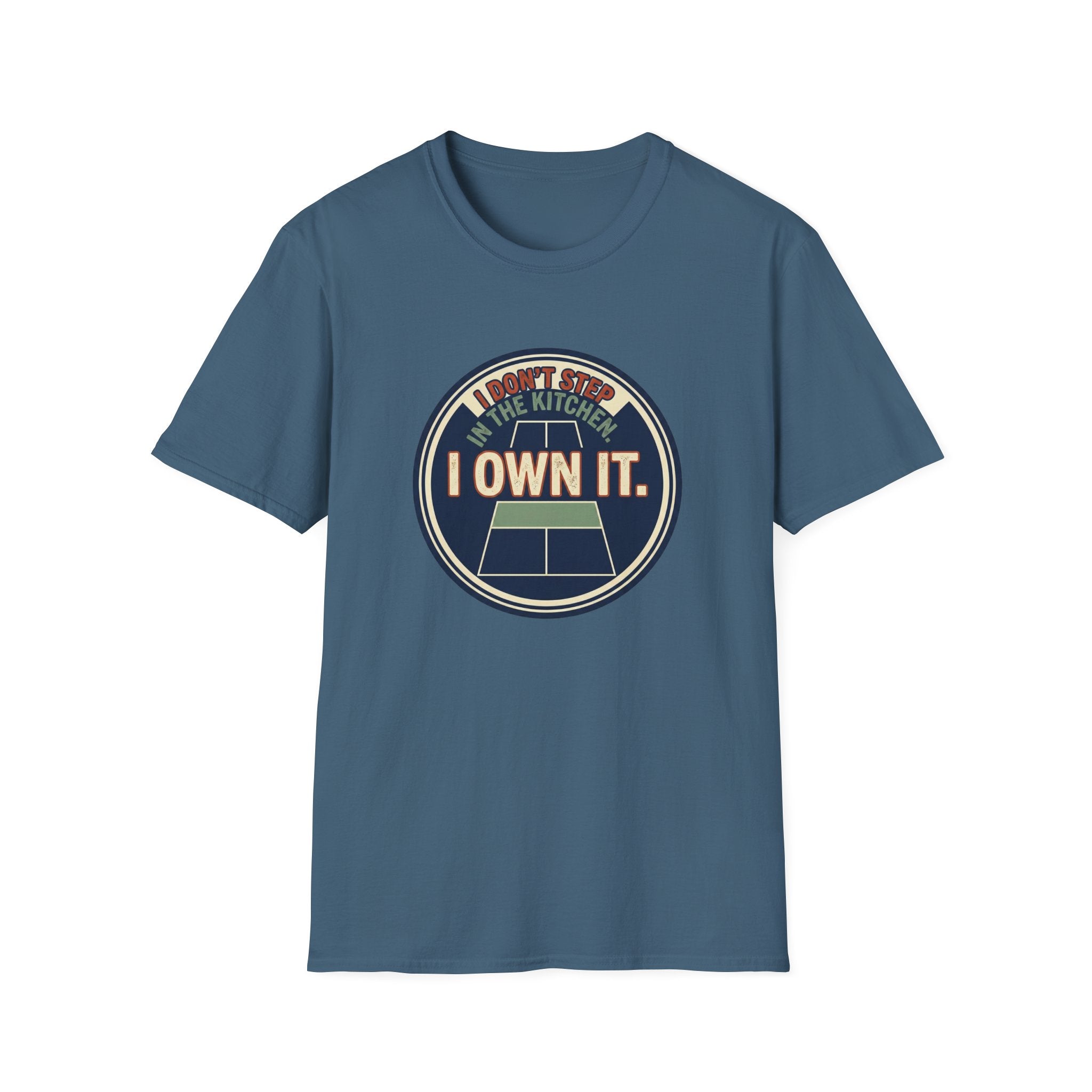 I don't Step In The Kitchen I Own It Graphic Tee