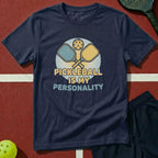 Pickleball Is My Personality Graphic Tee